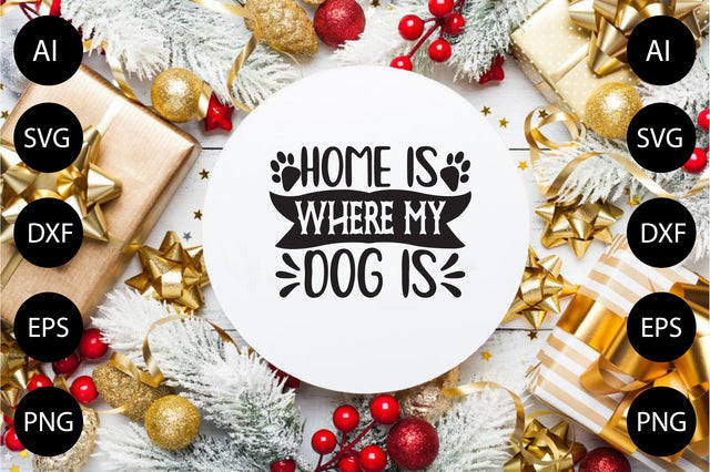 Home is Where My Dog is SVG CraftlabSvg29 