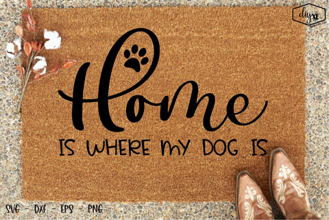 Home Is Where My Dog Is SVG DIYxe Designs 