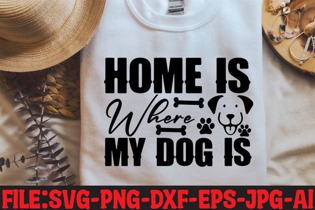 Home Is Where My Dog Is SVG MStudio 