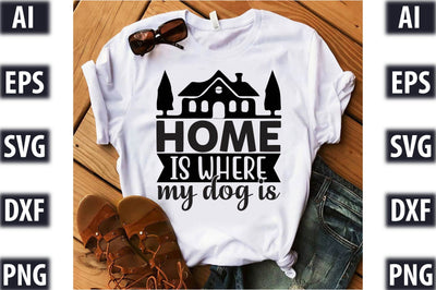 Home is where my dog is SVG SVGista 