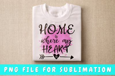 Home Is Where My Heart Is PNG, Family Design For Sublimation Sublimation HappyDesignStudio 