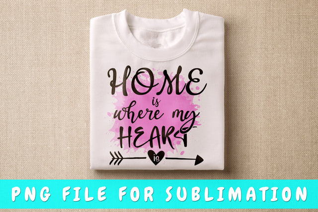 Home Is Where My Heart Is PNG, Family Design For Sublimation Sublimation HappyDesignStudio 