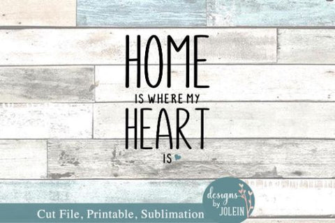 Home is where my heart is SVG Designs by Jolein 