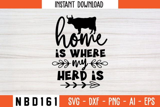 home is where my herd is Svg Design SVG Nbd161 
