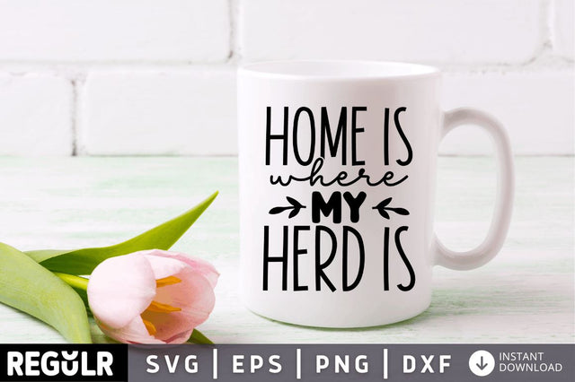Home is where my herd is SVG SVG Regulrcrative 