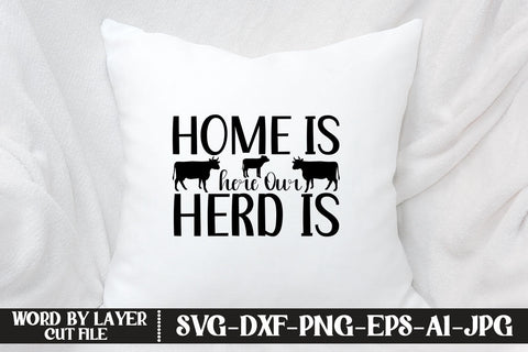 Home Is Where Our Herd Is SVG CUT FILE SVG MStudio 