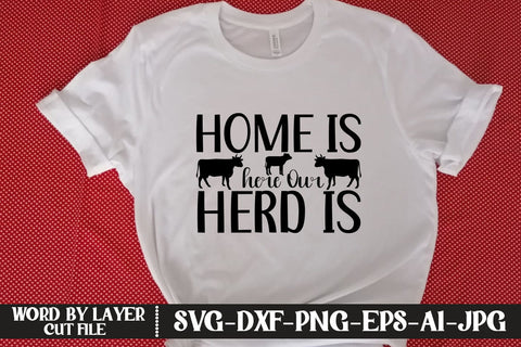 Home Is Where Our Herd Is SVG CUT FILE SVG MStudio 