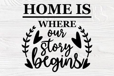 Home is Where Our Story Begins SVG, Family Svg SVG TonisArtStudio 