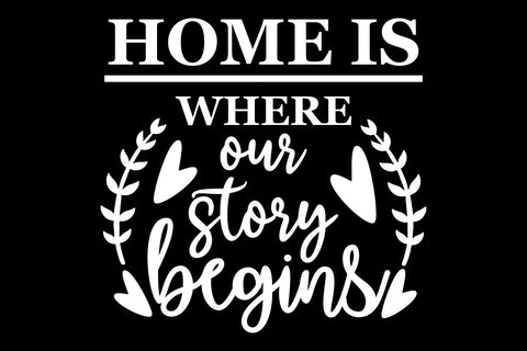 Home is Where Our Story Begins SVG, Family Svg SVG TonisArtStudio 