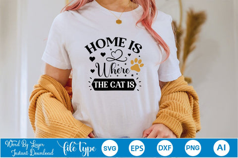 Home Is Where The Cat Is SVG SVGs,Quotes and Sayings,Food & Drink,On Sale, Print & Cut SVG DesignPlante 503 