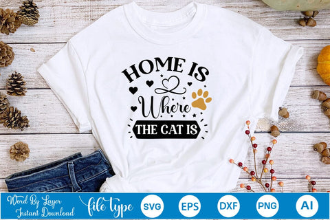 Home Is Where The Cat Is SVG SVGs,Quotes and Sayings,Food & Drink,On Sale, Print & Cut SVG DesignPlante 503 