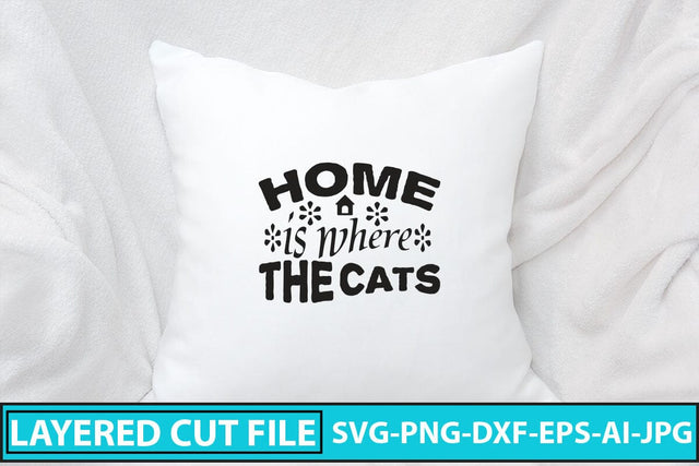 Home Is Where The Cats SVG Cut File SVG Syaman 