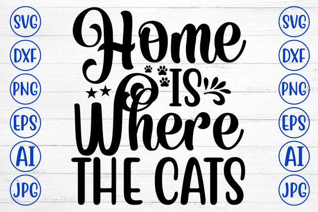 Home Is Where The Cats SVG SVG Syaman 