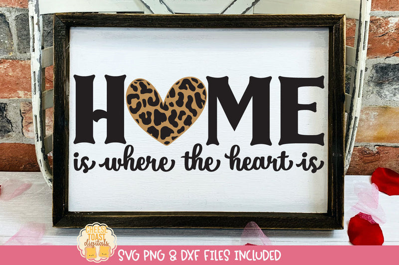 Home Is Where The Heart Is | Leopard Print Valentine SVG SVG Cheese Toast Digitals 