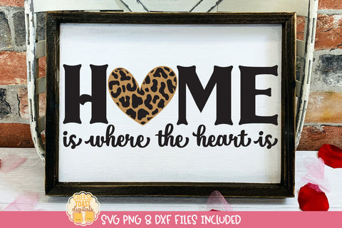 Home Is Where The Heart Is | Leopard Print Valentine SVG SVG Cheese Toast Digitals 
