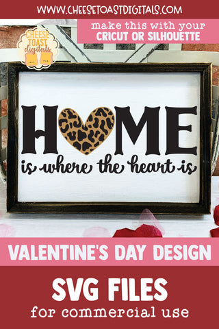 Home Is Where The Heart Is | Leopard Print Valentine SVG SVG Cheese Toast Digitals 