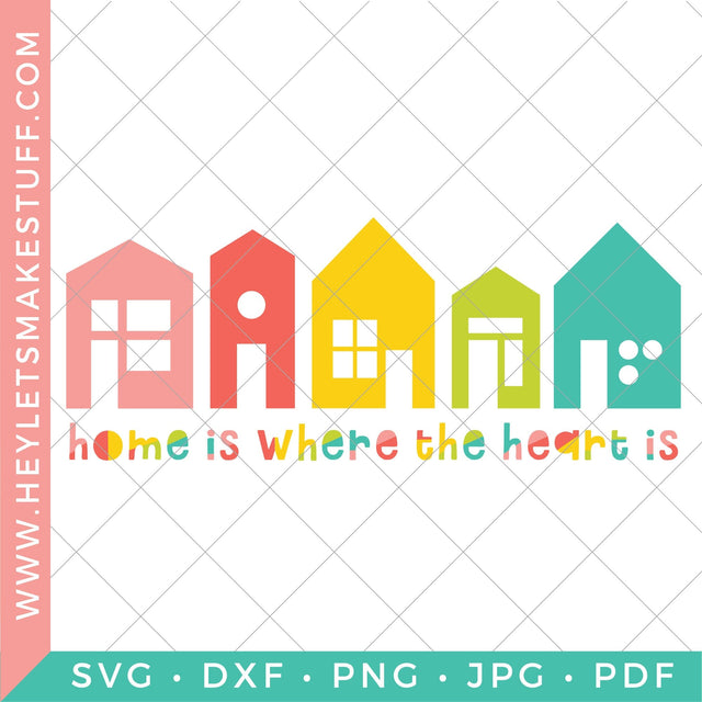 Home is Where the Heart Is SVG Hey Let's Make Stuff 