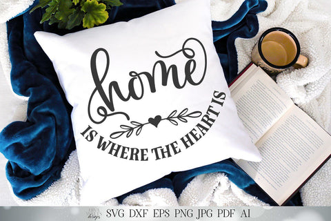 Home Is Where The Heart Is SVG, Farmhouse Sign