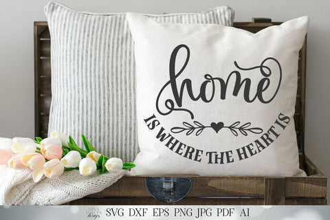 Home Is Where The Heart Is SVG | Home Sign SVG | Farmhouse Sign SVG | dxf and more! | Printable SVG Diva Watts Designs 