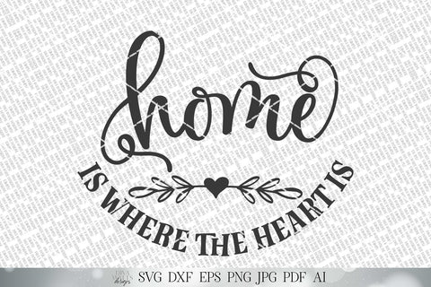 Home Is Where The Heart Is SVG, Farmhouse Sign