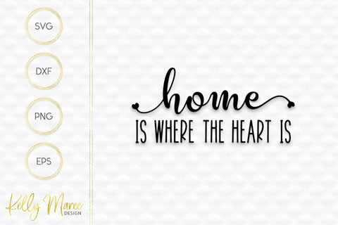 Home is Where the Heart Is SVG, Family SVG, Family quote,Home Decor Svg,  Png, Eps, Dxf, Cricut, Cut Files, Silhouette Files, Download, Print