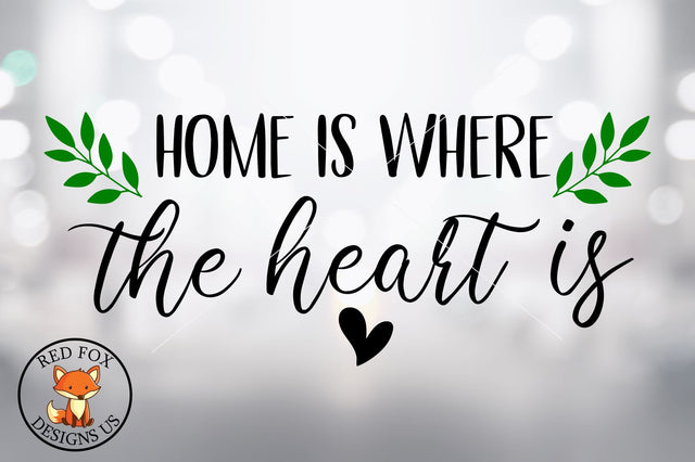 Home is where the heart is, Valentine's day, svg dxf png SVG RedFoxDesignsUS 