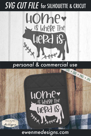 Home Is Where The Herd Is - Cow - SVG SVG Ewe-N-Me Designs 