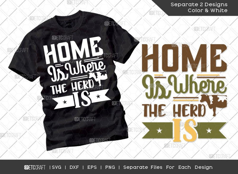 Home Is Where The Herd Is SVG Cut File | Farm Svg | Farmer Svg | Farmhouse Svg | Agriculture Svg | Dxf | Eps | Png | Tshirt Design SVG ETC Craft 