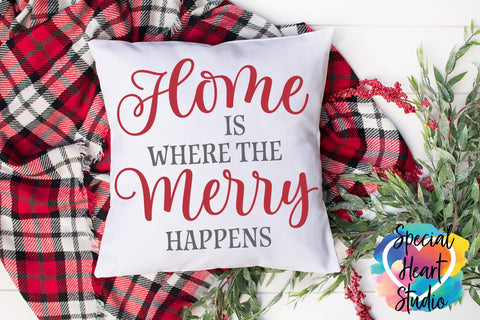 Home Is Where The Merry Happens SVG Special Heart Studio 