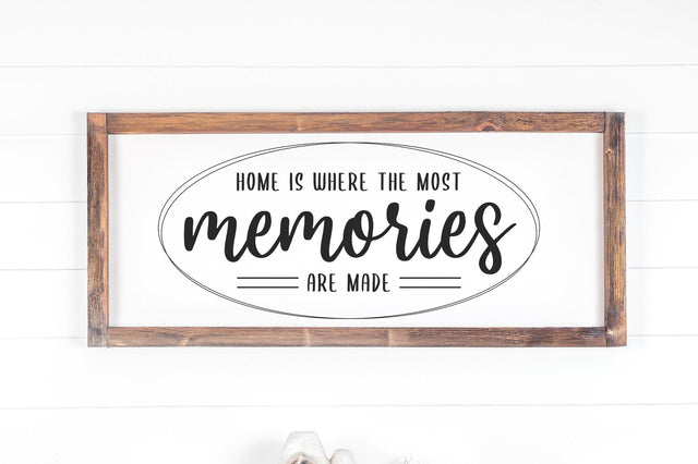 Home Is Where The Most Memories Are Made, Farmhouse Sign SVG SVG futivesvg 