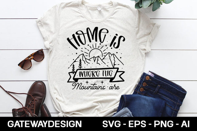 Home Is Where The Mountains Are svg design SVG designmaster24 