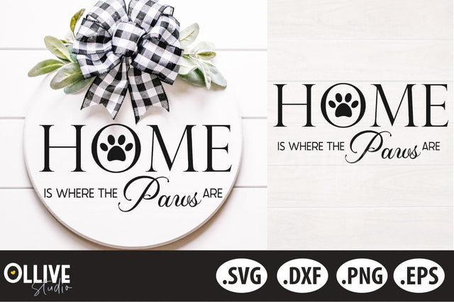 Home Is Where The Paws Are SVG | Dog Farmhouse Sign SVG SVG Ollive Studio 