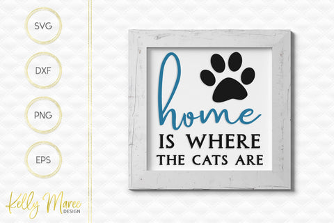 Home Is Where The Pets Are SVG Cut File Bundle Kelly Maree Design