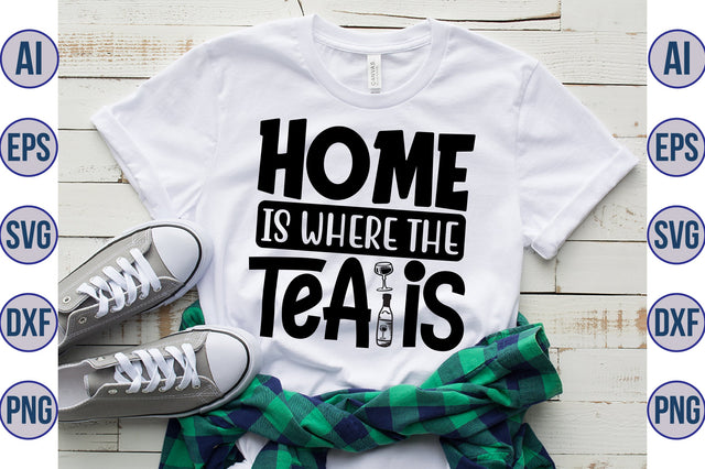 Home Is Where The Tea Is svg SVG nirmal108roy 