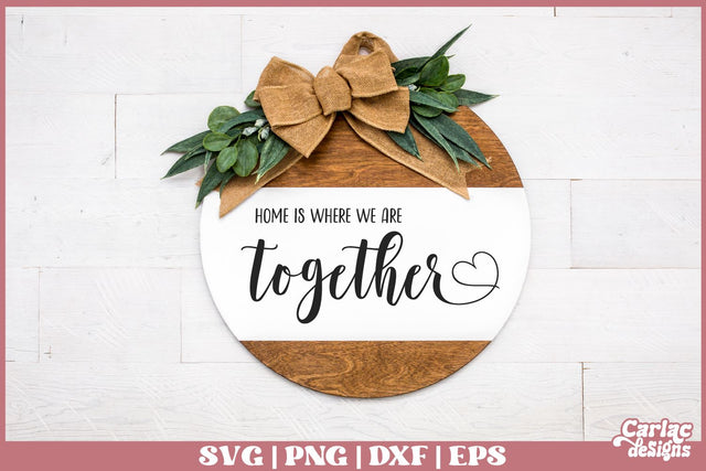 Home is where we are Together SVG SVG Carla C Designs 