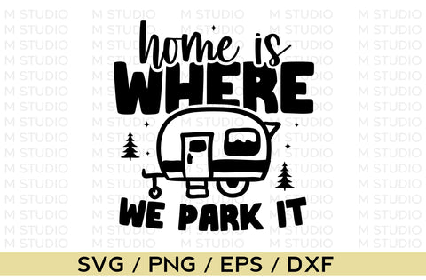 Home is where we park it, camping svg SVG MD mominul islam 