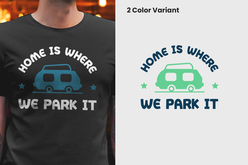 Home is where we park it T-shirt Design SVG futivesvg 