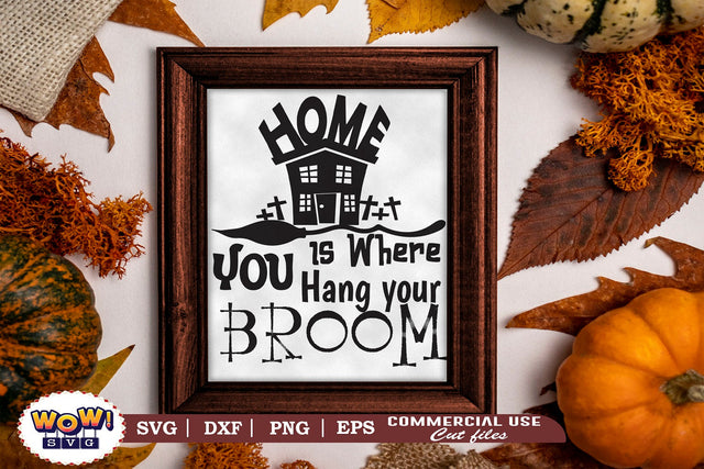 Home is where you hand your broom svg, halloween svg, trick or treat svg, 31st october svg, halloween cricut files, halloween shirt svg, halloween svg files, halloween horror svg, funny halloween svg SVG Wowsvgstudio 
