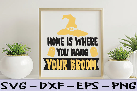 Home is Where You Hang Your Broom SVG thesvgfactory 