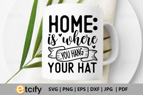 Home is where you hang your hat SVG SVG etcify 