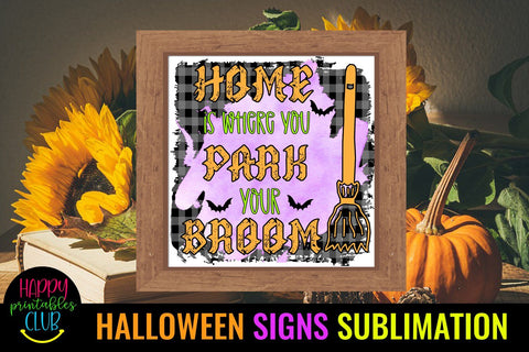 Home is Where You Park Halloween Sign Sublimation- Halloween Sublimation Happy Printables Club 