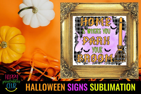 Home is Where You Park Halloween Sign Sublimation- Halloween Sublimation Happy Printables Club 