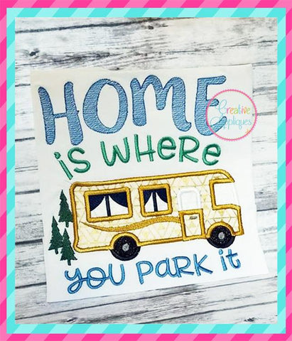 Home is where you park it Applique Embroidery/Applique Creative Appliques 