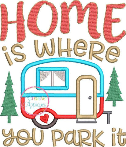 Home Is Where You Park It Applique Embroidery/Applique Creative Appliques 