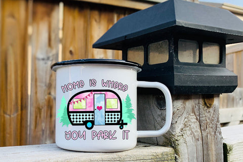 Home Is Where You Park It Camping Sublimation Design Sublimation Happy Printables Club 