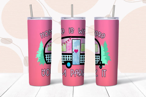 Home Is Where You Park It I Camping Tumbler Sublimation PNG Sublimation Happy Printables Club 