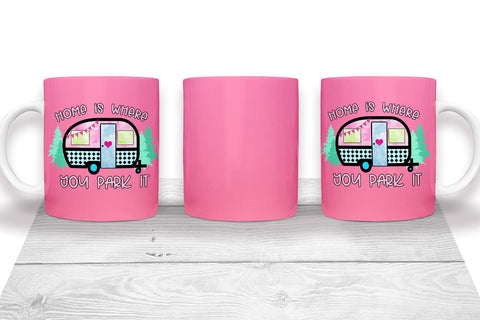 Home Is Where You Park It Mug I Camping Mug Sublimation Sublimation Happy Printables Club 