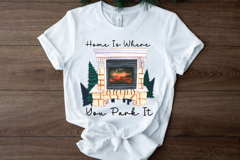 Home is Where You Park It Sublimation Sublimation Rupkotha 