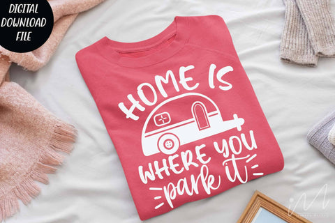 Home is where you park it svg, camp life t shirt, family trip svg, happy camper svg SVG Isabella Machell 