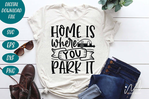 Home is where you park it svg, camp t shirt, outdoor adventure, family trip t shirt svg, camp cricut SVG Isabella Machell 